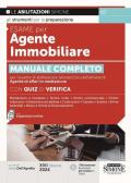 Esame per agente immobiliare. Manuale completo per l'esame di abilitazione all'esercizio dell'attività di Agente di affari in mediazione. Con quiz di verifica. Con espansione online