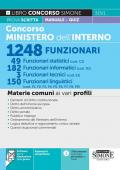 Concorso Ministero dell’Interno 1248 Funzionari – 49 Funzionari statistici – 182 Funzionari informatici – 3 Funzionari tecnici – 150 Funzionari linguistici - Materie comuni ai vari profili