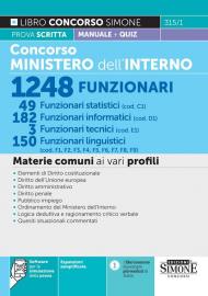 Concorso Ministero dell’Interno 1248 Funzionari – 49 Funzionari statistici – 182 Funzionari informatici – 3 Funzionari tecnici – 150 Funzionari linguistici - Materie comuni ai vari profili