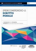 Ipercompendio di diritto penale. I fondamenti della disciplina. Glossario dei principali argomenti d'esame