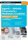 Esame per agenti in attività finanziaria e mediatori creditizi. Manuale e quiz per l'esame e l'aggiornamento professionale. Con software di simulazione