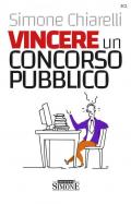 Vincere un concorso pubblico. La guida definitiva per trovare la motivazione allo studio e accaparrarsi il posto fisso