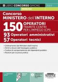 Concorso Ministero dell'Interno. 150 operatori tramite centri per l'impiego (CPI). 93 operatori amministrativi. 57 operatori tecnici. Con espansione online. Con software di simulazione