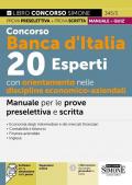Concorso Banca d'Italia. 20 esperti con orientamento nelle discipline economico-aziendali. Manuale per le prove preselettiva e scritta. Teoria e quiz. Con espansione online. Con software di simulazione