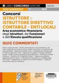 Concorsi istruttore e istruttore direttivo contabile. Enti locali. Area economico-finanziaria degli istruttori, dei funzionari e dell'elevata qualificazione. Quiz commentati. Con software di simulazione