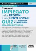 Concorsi impiegato nelle Regioni e negli Enti Locali. Quiz con risposta commentata. Area Amministrativa. Con software di simulazione