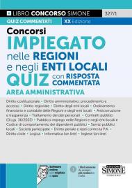 Concorsi Impiegato nelle Regioni e negli Enti Locali - Quiz con risposta commentata - Area Amministrativa