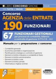 Concorso Agenzia delle Entrate. 190 funzionari. 67 funzionari gestionali per processi di contabilità, bilancio e controllo di gestione (67FG/CB - AU). Manuale per la preparazione al concorso. Con espansione online. Con software di simulazione