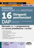 331/8 Concorso Ministero della Giustizia 16 Dirigenti penitenziari DAP Dipartimento dell'Amministrazione Penitenziaria - Manuale per la preparazione alla prova preselettiva e scritte