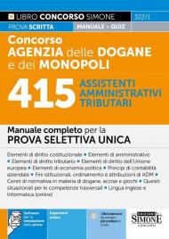 322/1 - Concorso Agenzia delle Dogane e dei Monopoli 415 Assistenti Amministrativi Tributari – Manuale completo per la PROVA SELETTIVA UNICA