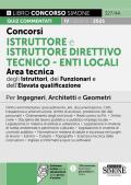 Concorsi istruttore e istruttore direttivo tecnico. Enti locali area tecnica degli istruttori (Cat. C), dei funzionari e dell'elevata qualificazione (Cat. D). Manuale per ingegneri, architetti e geometri. Con software di simulazione