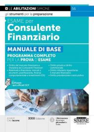 Esame per consulente finanziario. Manuale di base. Programma completo per la prova d'esame. Con software con i quiz ufficiali OCF