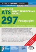 Concorso ATS. Ambiti territoriali sociali. 297 pedagogisti. Con software per la simulazione della prova. Con tabelle di corrispondenza online tra contenuti manuale e bando