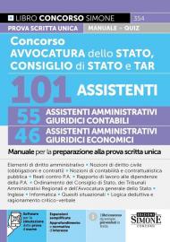 Concorso Avvocatura dello Stato, Consiglio di Stato e TAR - 101 Assistenti - 55 Amministrativi Giuridici Contabili - 46 Amministrativi Giuridici Economici - Manuale per la prova scritta