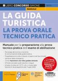 La guida turistica. La prova orale tecnico-pratica. Con espansioni online