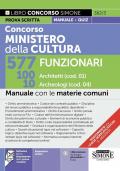Concorso Ministero della Cultura 577 funzionari. 100 architetti (cod. 01) 10 archeologi (cod. 04). Manuale con le materie comuni. Con espansioni online. Con software per la simulazione della prova d’esame
