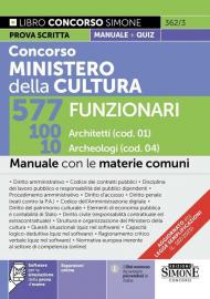 Concorso Ministero della Cultura 577 funzionari. 100 architetti (cod. 01) 10 archeologi (cod. 04). Manuale con le materie comuni. Con espansioni online. Con software per la simulazione della prova d’esame
