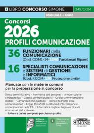 Concorsi 2026 profili comunicazione. 36 funzionari della comunicazione. 16 specialisti comunicazione e sistemi di gestione e informatici. Manuale con le materie comuni per la preparazione al concorso