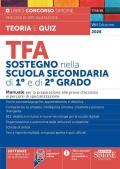 TFA sostegno nella scuola secondaria di I e di II grado. Manuale per la preparazione alle prove d'accesso ai percorsi di specializzazione. Con espansioni online. Con software con migliaia di quiz per simulazione