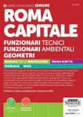 Roma Capitale. Funzionari tecnici. Funzionari ambientali. Geometri. Con espansioni online. Con software per la simulazione della prova