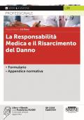 La responsabilità medica e il risarcimento del danno. Con QR code. Con espansioni