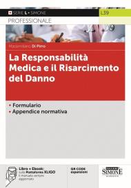 La responsabilità medica e il risarcimento del danno. Con QR code. Con espansioni