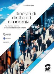 Itinerari di diritto ed economia. Per il primo biennio dei Licei delle scienze umane