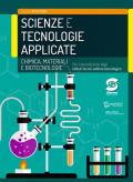 Scienze e tecnologie applicate. Chimica, materiali, biotecnologie. Per le Scuole superiori