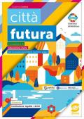 Città futura. Competenze di educazione civica. Itinerario. Per la Scuola media. Vol. 1