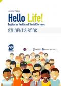 Hello life. English for health and social service. Student's book. Per le Scuole superiori. Con espansione online