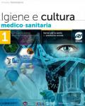 Igiene e cultura medico-sanitaria. Per il triennio degli Ist. professionali servizi per la sanità e l'assistenza sociale