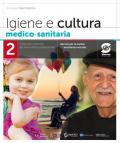 Igiene e cultura medico-sanitaria. Per il triennio degli Ist. professionali servizi per la sanità e l'assistenza sociale. Vol. 2