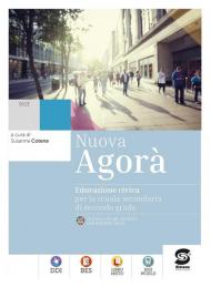 Nuova Agora. Educazione civica. Per le Scuole superiori