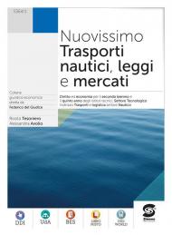 Nuovissimo trasporti nautici leggi e mercati. Per gli Ist. tecnici