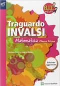 BIT. Bravi in tutto. INVALSI matematica. Per la Scuola media. Con espansione online: BIT - TRAGUARDO PROVE INVALSI MAT 1