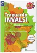 BIT. Bravi in tutto. INVALSI italiano. Per la Scuola media. Con espansione online: BIT - TRAGUARDO PROVE INVALSI ITALIANO 1