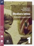 Studiare latino. Esercizi. Repertori lessicali. Per le Scuole superiori. Con espansione online vol.1