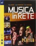 Musica in rete. In platea. Per la Scuola media. Con espansione online