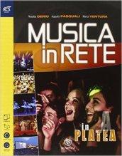 Musica in rete. In platea. Per la Scuola media. Con espansione online