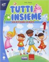 Tutti insieme matematica. Per la Scuola elementare. Con espansione online