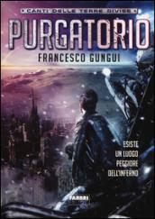 Purgatorio. Canti delle terre divise