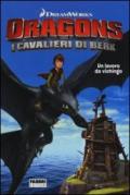 Un lavoro da vichingo. Dragons. I cavalieri di Berk