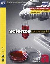 Scienze per immagini. Vol. A. Con laboratorio. Per la Scuola media. Con espansione online