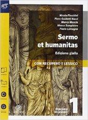 Sermo et humanitas lessico. Percorsi-Lessico-Repertorio lessicale. Ediz. gialla. Per le Scuole superiori. Con e-book. Con espansione online vol.1