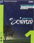 Obiettivo scienze. Per la Scuola media. Con espansione online vol.1