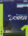 Obiettivo scienze. Per la Scuola media. Con e-book. Con espansione online vol.1