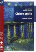 Chiare stelle. Poesia e teatro. Con e-book. Con espansione online