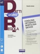 Datti un'altra regola. Fonologia-Comunicazione-In altre parole-Quaderno. Con prove d'ingresso. Per la Scuola media. Con espansione online