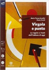 Virgola e punto. Grammatica-Lessico-Errori-Prove INVALSI. Per le Scuole superiori. Con espansione online