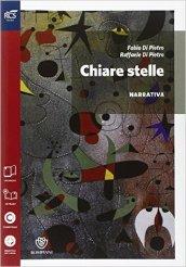 Chiare stelle. Narrativa-Letture cittadinanza-Prove INVALSI. Per le Scuole superiori. Con e-book. Con espansione online